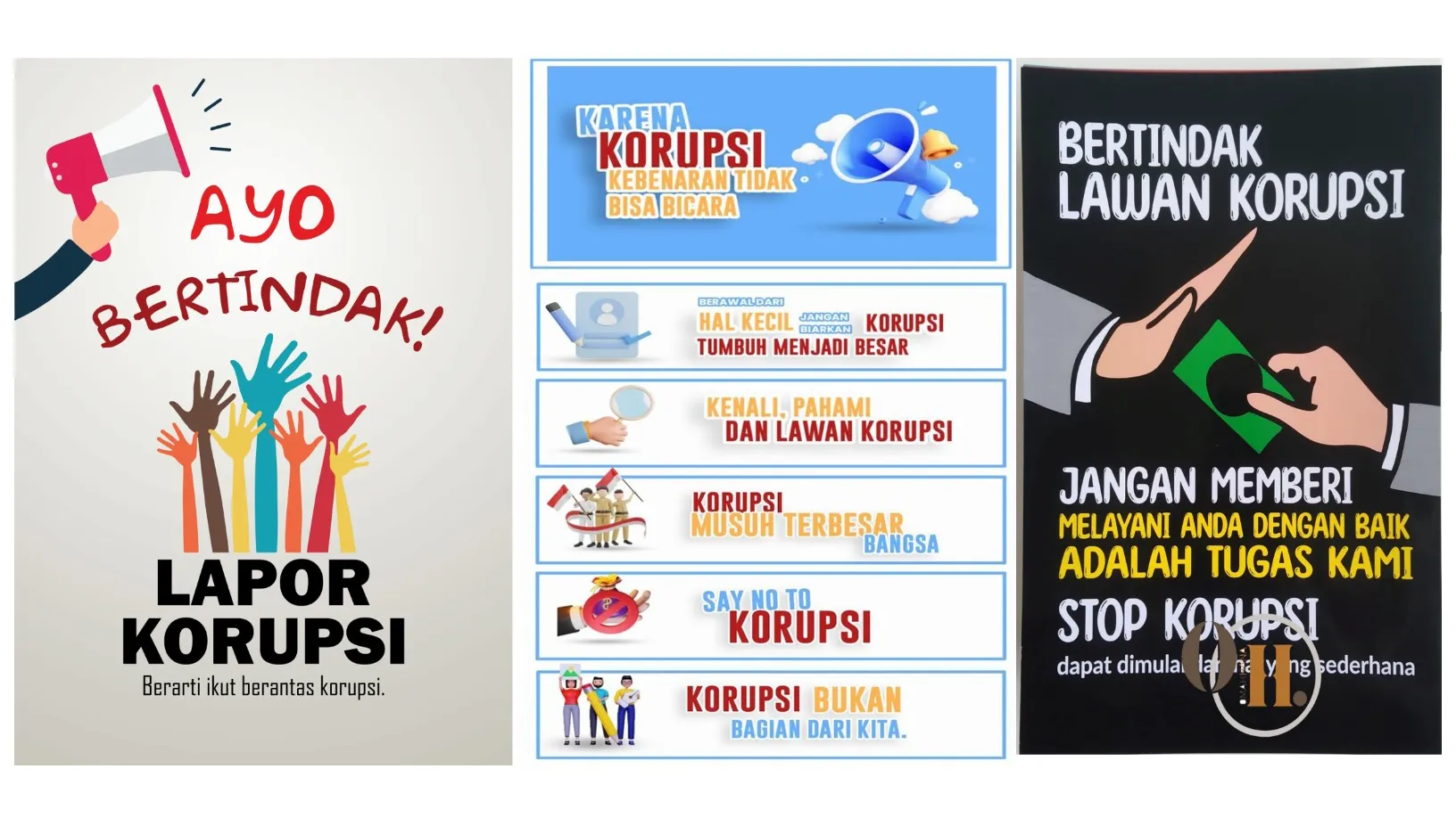 Lawan korupsi dengan kejujuran, keberanian, dan kepedulian.
